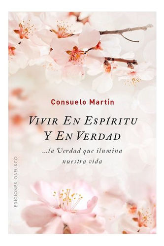 Vivir En Espíritu Y En Verdad (libro Original)