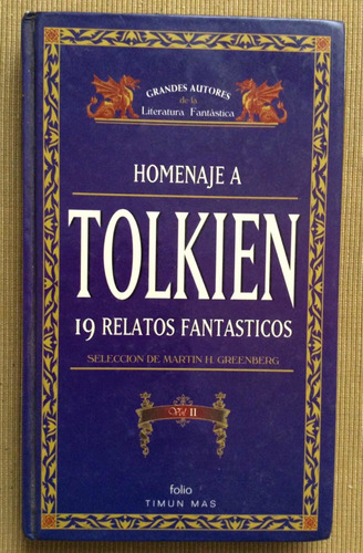 Homenaje A Tolkien - 19 Relatos Fantásticos - Volumen Dos