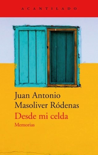 Desde Mi Celda - Masoliver Rodenas Juan Antonio (libro)