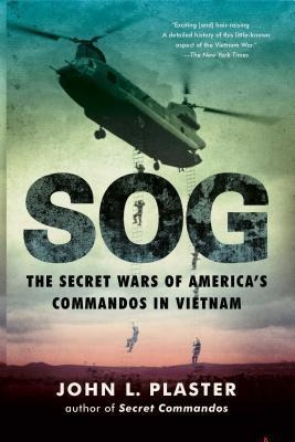 Sog : The Secret Wars Of America's Commandos In Vietnam -...