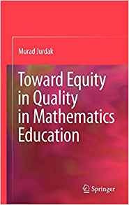 Toward Equity In Quality In Mathematics Education