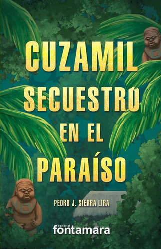 Libro: Cuzamil. Secuestro En El Paraíso