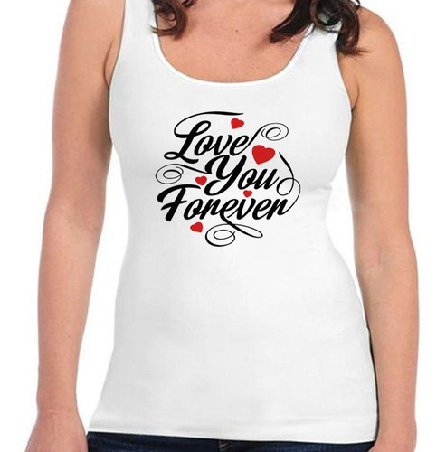 Musculosa Frase Love You Forever Te Amo Por Siempre