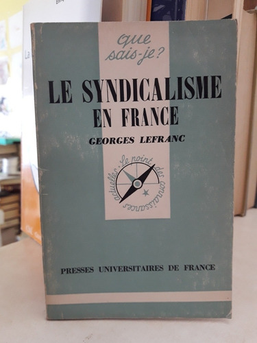 Historia. Le Syndicalisme En France. Georges Lefranc