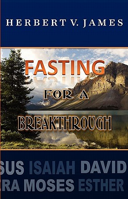 Libro Fasting For A Breakthrough - James, Herbert V.