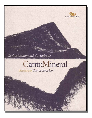 Canto Mineral, De Andrade, Carlos Drummond De. Editorial Bazar Do Tempo En Português