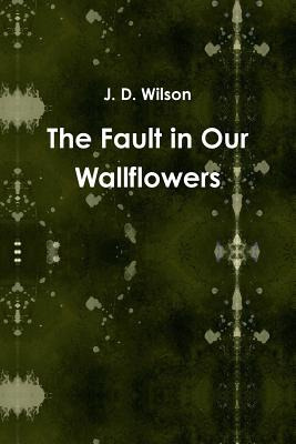 Libro The Fault In Our Wallflowers - Wilson, J. D.