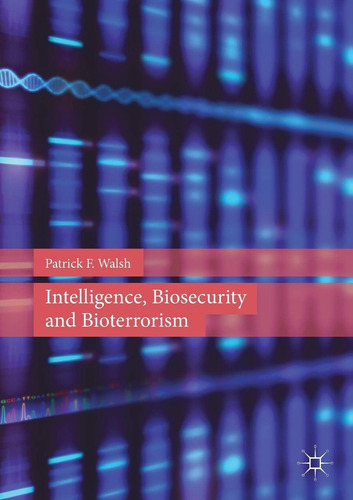 Libro: Intelligence, Biosecurity And Bioterrorism
