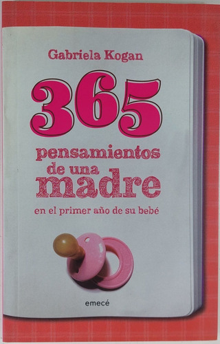 365 Pensamientos De Una Madre - Gabriela Kogan - Libro Usado