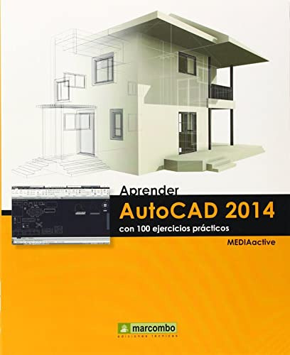 Aprender Autocad 2014. Con 100 Eercicios Prácticos / Mediaac