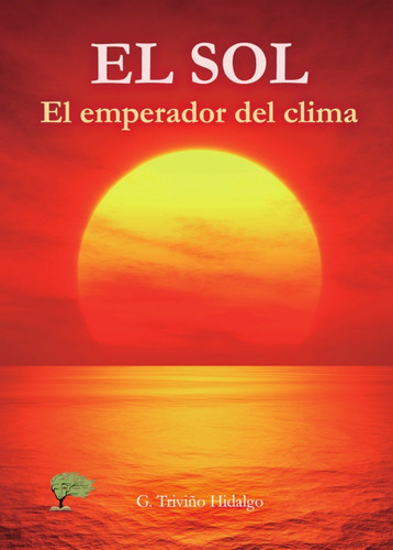 El Sol, de G. Triviño Hidalgo. Editorial Calíope, tapa blanda en español, 2020