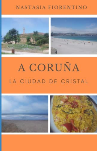 A Coruña La Ciudad De Cristal -guias Narradas E Ilustradas D
