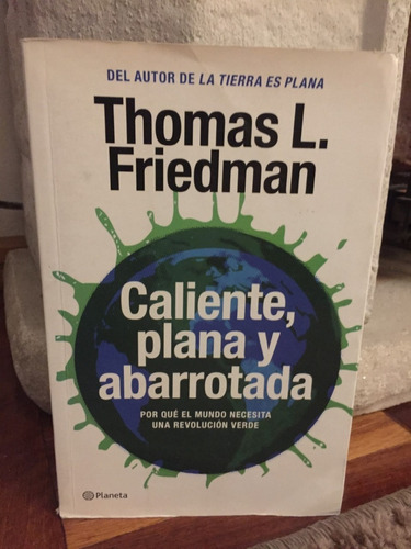 Caliente,plana Y Abarrotada  Thomas Friedman