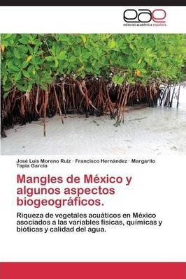 Libro Mangles De Mexico Y Algunos Aspectos Biogeograficos...