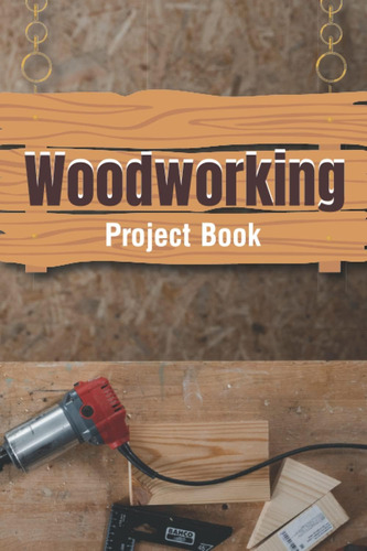 Libro: Woodworking Project Book: Easy Woodworking Projects B