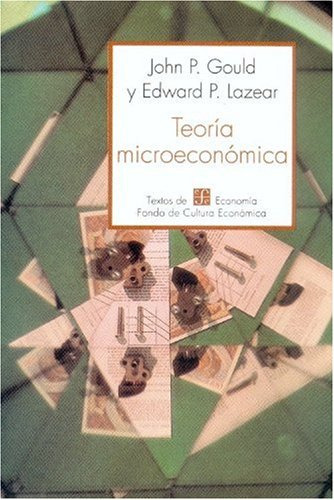 Libro Teoria Microeconomica  De Gould J P  Fce