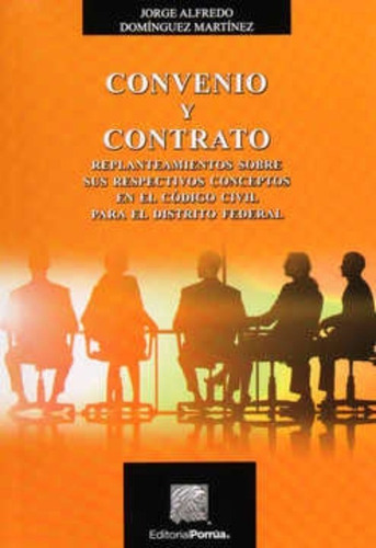 Convenio Y Contrato, De Domínguez Martínez, Jorge Alfredo. Editorial Porrúa México, Tapa Blanda En Español, 2019