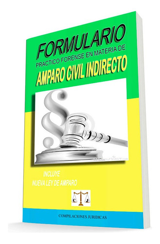 Formulario Jurídico En Materia De Amparo Civil Indirecto