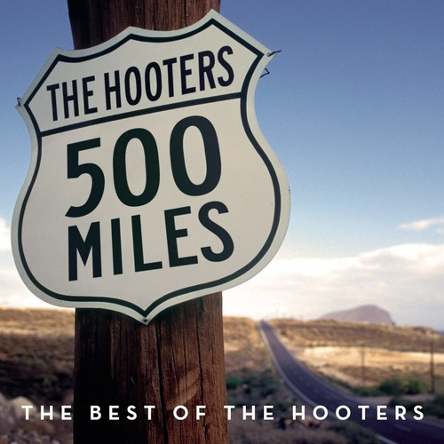 Hooters The 500 Miles - The Best Of Son - Físico - Cd - 2021