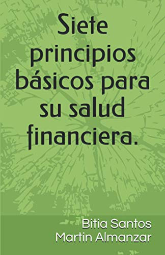 Siete Principios Basicos Para Su Salud Financiera.