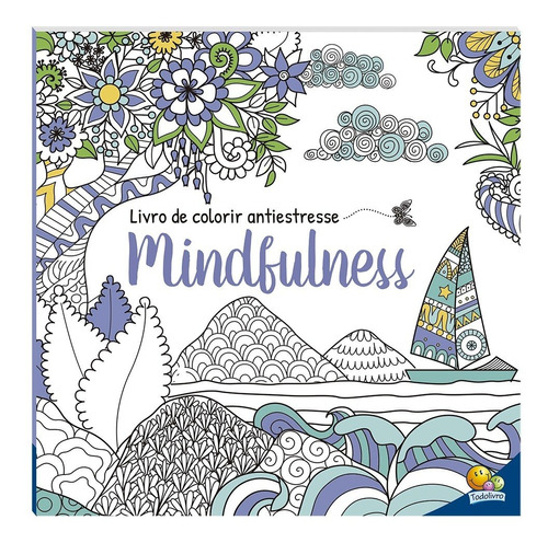 Livro Antiestresse Para Colorir Arteterapia Mindfulness