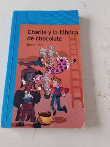 Libro Charlie Y La Fabrica De Chocolate Roald Dahl