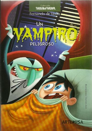 Un Vampiro Peligroso -terrible Terror - Fernando De Vedia