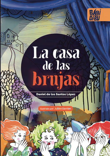 La Casa De Las Brujas, De De Los Santos, Daniel. Editorial Babidi-bú, Tapa Blanda En Español