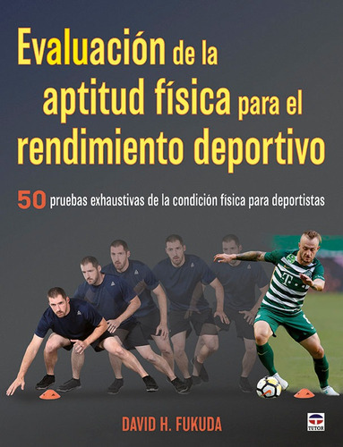 Evaluacion De La Aptitud Fisica Para El Rendimiento Depor