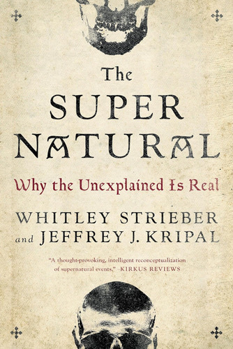 Libro: The Super Natural: Why The Unexplained Is Real