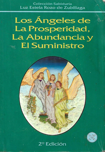Los Ángeles De La Prosperidad, La Abundancia Luz Estela R. Y