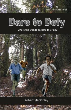 Libro Dare To Defy : -where The Woods Become Their Ally -...