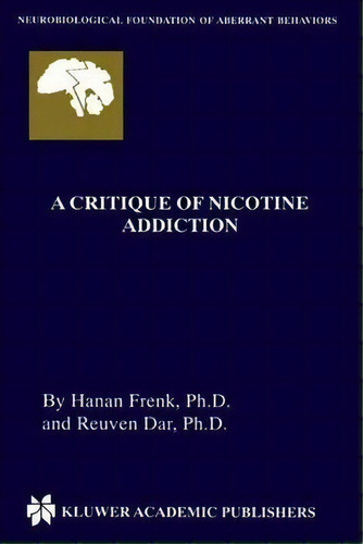 A Critique Of Nicotine Addiction, De Hanan Frenk. Editorial Springer-verlag New York Inc., Tapa Blanda En Inglés