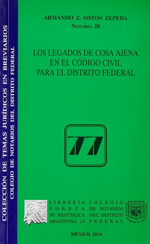 Legados De Cosa Ajena En El Código Civil, De Ostos Zepeda, Armando Z.. Editorial Ed Porrua/colegio Notarios Df En Español