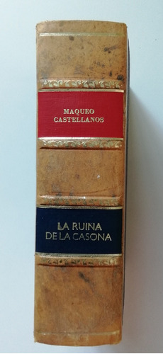 La Ruina De La Casona Novela De La Revolución Mexicana