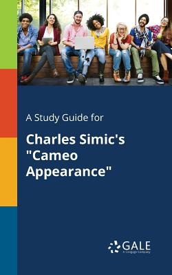 Libro A Study Guide For Charles Simic's Cameo Appearance ...