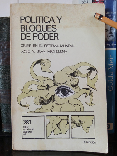 Política Y Bloques De Poder: Crisis En El Sistema Mundial