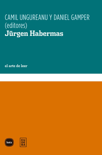 Jurgen Habermas - , Autores Varios;gamper, Daniel;ungurea