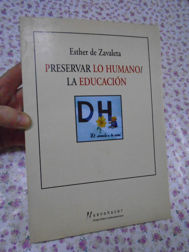 Preservar Lo Humano / La Educación Zavaleta Ed   Nuevo Hacer