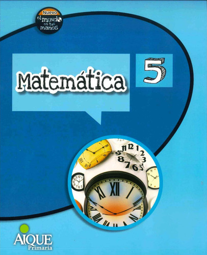  Matemática 5 Nuevo Mundo - Por Aique