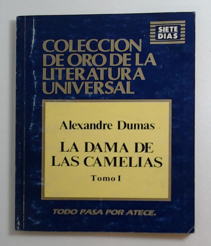 Dama De Las Camelias, La - Tomo I - Dumas, Alexandre