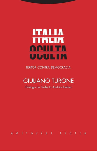 Italia Oculta Terror Contra Democracia - Turone,giuliano