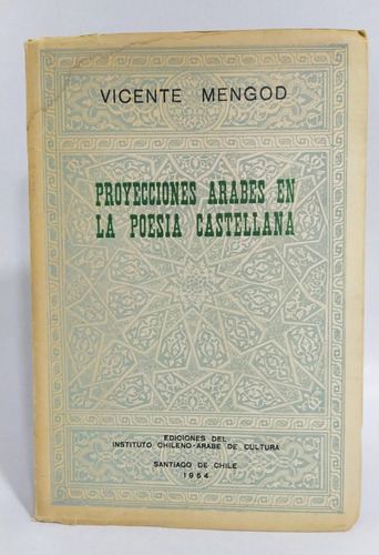 Proyecciones Árabes En La Poesía Castellana / Vicente Mengod