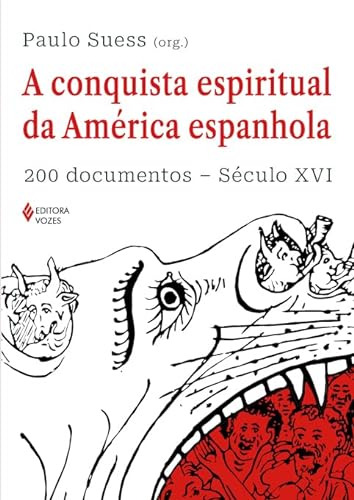 Libro A Conquista Espiritual Da América Espanhola 200 Docume