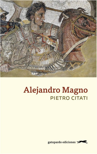  Alejandro Magno   / Pietro Citati (libro)