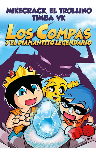 Libro Los Compas Y El Diamantino Legendario Vol.1 De La Saga