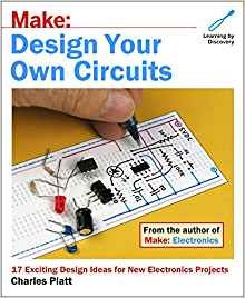 Make Design Your Own Circuits 17 Exciting Design Ideas For N