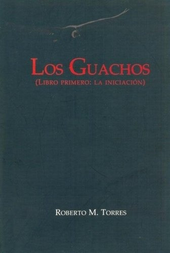 Guachos, Los - Torres, Roberto