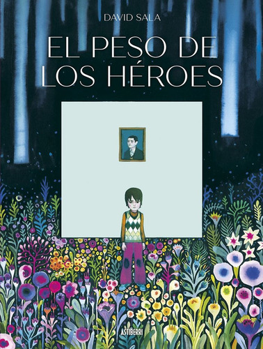 Peso De Los Heroes, El, De Sala, David. 453, Vol. 1. Editorial Astiberri, Tapa Blanda, Edición 1 En Castellano, 2025