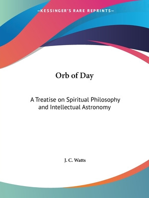 Libro Orb Of Day: A Treatise On Spiritual Philosophy And ...